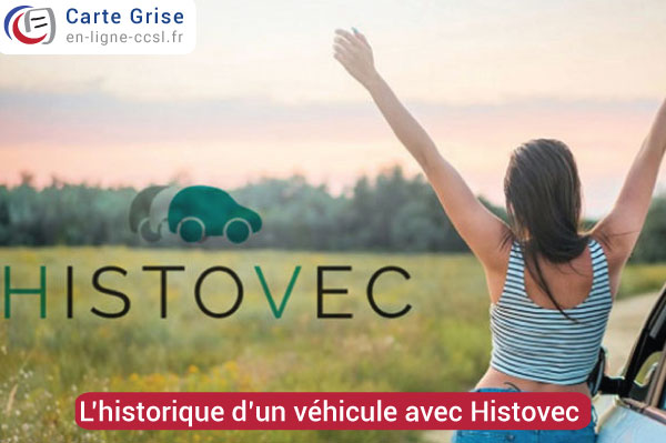Connaitre l’historique d’un véhicule avec Histovec