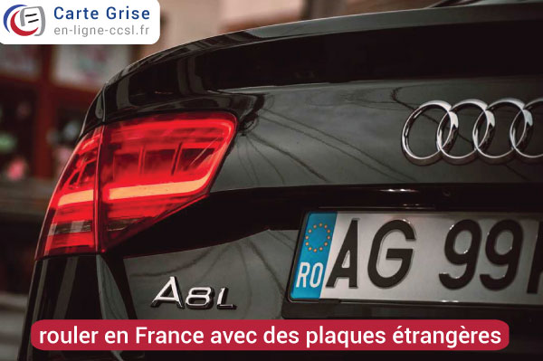 Peut-on rouler en France avec des plaques étrangères ?